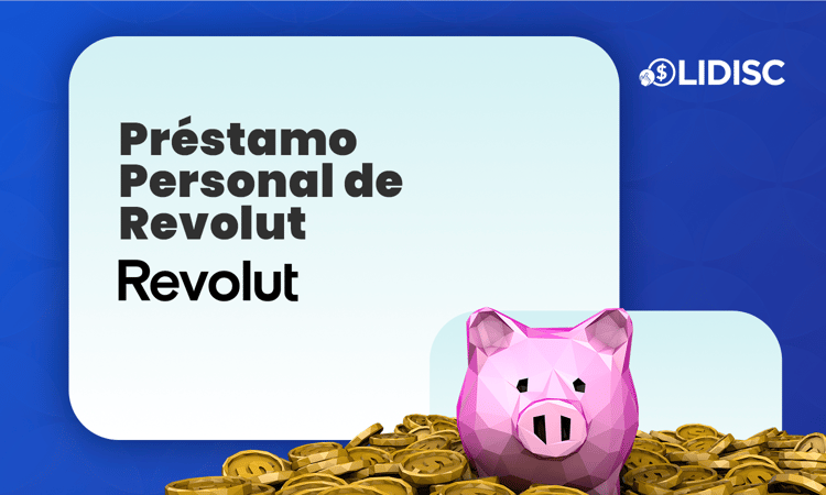 Préstamo Personal Revolut: Todo lo Que Debes Saber